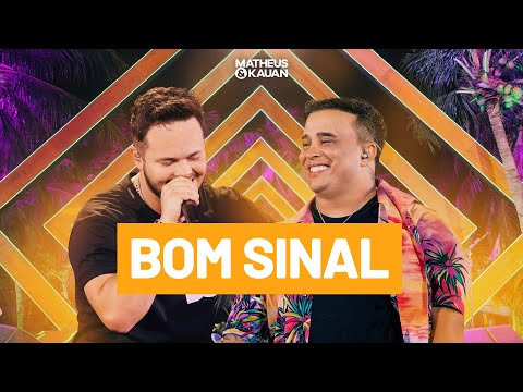Bom Sinal - Matheus e Kauan