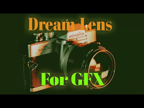 , title : 'The Ultimate Dream Lens for the Fujifilm GFX: The Minolta 58mm f1.2'
