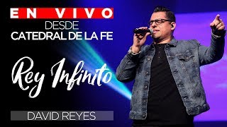 Video thumbnail of "Rey Infinito - David Reyes EN VIVO desde Catedral De La Fe, Buenos Aires"