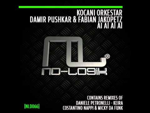 Kocani Orkestar, Damir Pushkar & Fabian Jakopetz - Ai ai ai ai (original mix) - TECHOUSE / MINIMAL