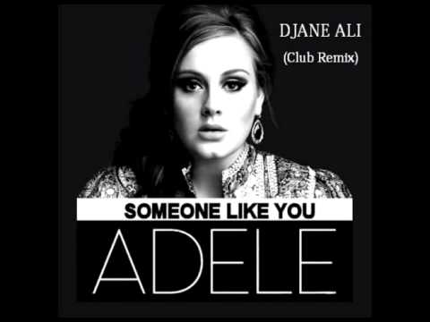 Adele - Someone like you (Djane Ali Club Remix)