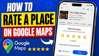 How to Rate a Place on Google Maps | Leave a 5-Star Review (2026)