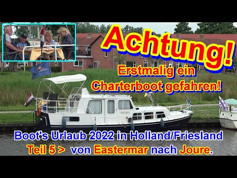 Teil 5 - Charterboot's Tour 2022 - Bootsurlaub im Juli 2022" auf einer Jacht in Holland/Friesland