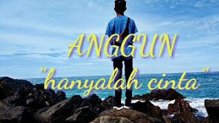 Download lagu ANGGUN-Hanyalah Cinta(lirik) mp3