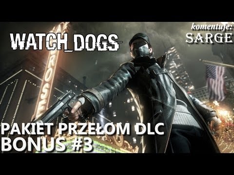 Zagrajmy w Watch Dogs (BONUS #3) - Pakiet Przełom / Breaktrough Pack + kod QR