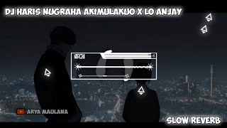 Download lagu DJ HARIS NUGRAHA AKIMULAKUO X LO ANJAY OLD SLOW REVERB VIRAL TIKTOK🥀 mp3