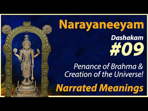 9. Brahmanah Tapah Bhuvana Nirmitih cha - Narrated Meanings - Narayaneeyam Dasakam 9