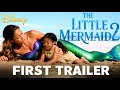 She S Back Beneath The Waves THE LITTLE MERMAID 2 2026 Live Action Halle Bailey Disney