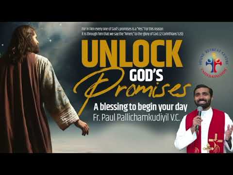 Unlock God's Promises: a blessing to begin your day Day (638) - Fr Paul Pallichamkudiyil VC