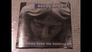 Savoy Brown--The Blues keep me holding on, Bluesrock