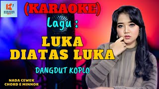 Download lagu Luka Diatas Luka Karaoke | Karaoke Dangdut  | Cover PA 600 mp3