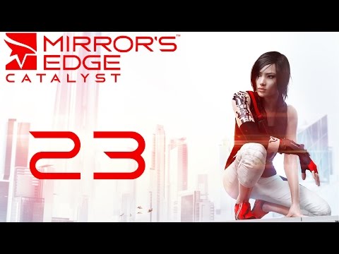 Let's Play Mirror's Edge Catalyst [Blind/German] #23 - Grosse Enthüllung