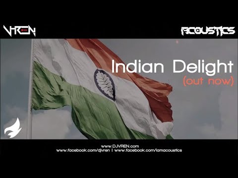 Indian Delight | Original Mix | DJ V-REN | ACOUSTICS | ALVEDA MUSIC | FUTURE HOUSE | 2018