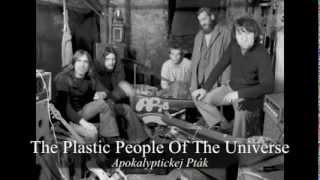 ☞ The Plastic People of the Universe ✩ Apokalyptickej Pták