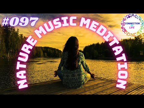 Nature Music  For Control Anger And Free Anxiety | Nature Music Meditation #097