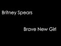 Britney Spears Brave New Girl Lyrics