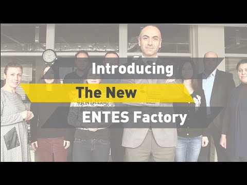 Introducing The New ENTES Factory