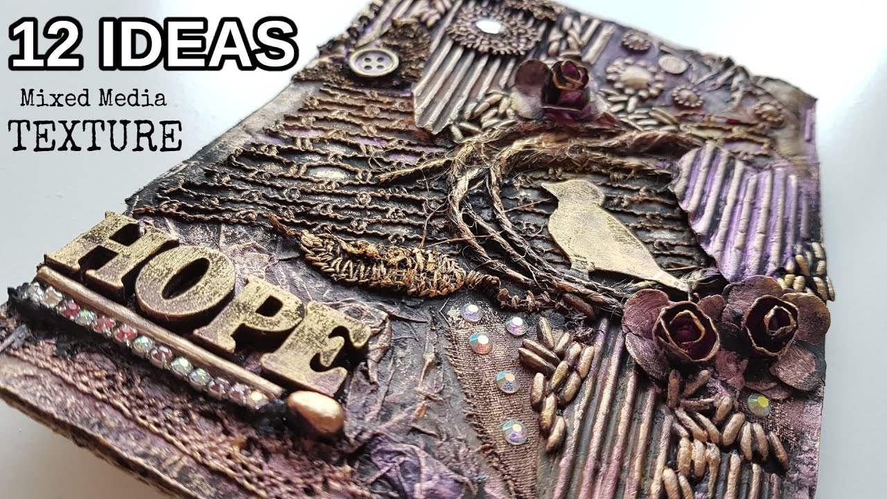 How To Create TEXTURE in Mixed Media Art - Top 12 Ideas for Beginners