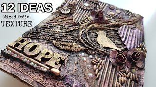 How To Create TEXTURE in Mixed Media Art - Top 12 Ideas for Beginners