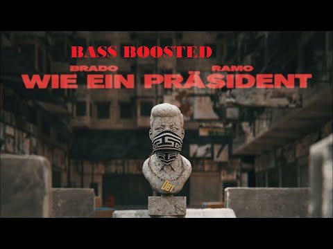 BRADO feat. RAMO - Wie ein Präsident (Official Bass Boosted Video)
