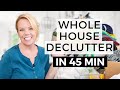 Whole House Declutter in Under 45 Minutes