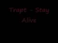 Trapt - Stay Alive (lyrics)
