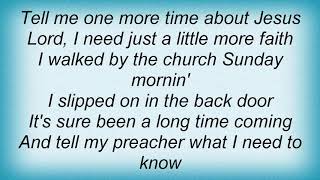Vince Gill - Tell Me One More Time About Jesus Lyrics