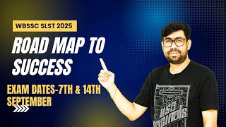 WBSSC SLST 2025 || Roadmap to Success || Exam Dates- 7th & 14th September ||