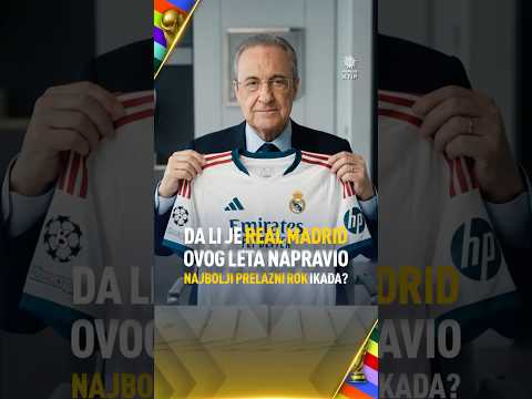 Najbolji prelazni rok ikada? Real potpuno renovirao ekipu 😳