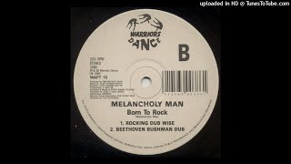 Melancholy Man - Born to Rock (Rocking Dubwise)