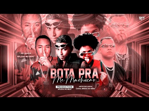 AFLEXA NO BEAT, MC RUAN, MC PR E  MC RAY CM - B0TA PRA ME MACHUCAR - REMIX BREGA FUNK