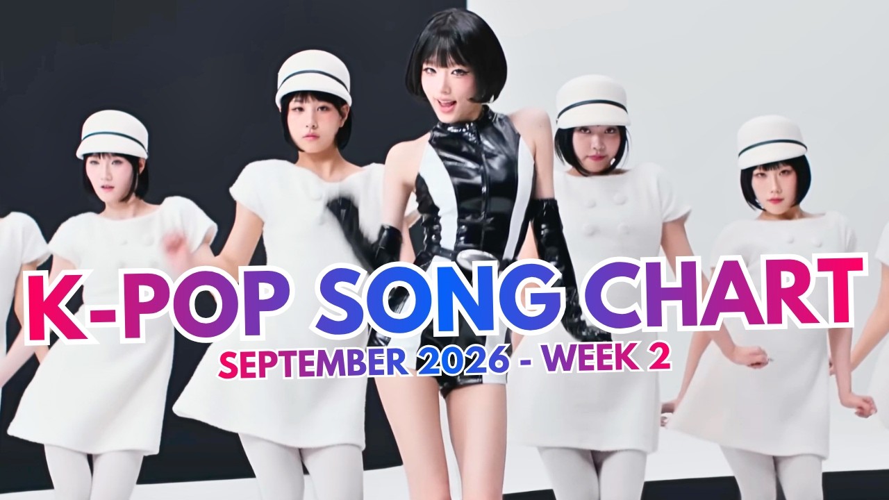 K-POP SONG CHART | SEPTEMBER 2026 (WEEK 2)