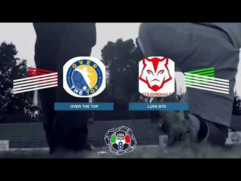 LEGACALCIO8 STAGIONE 21/22 SERIE A2: OVER THE TOP - LUPA BST