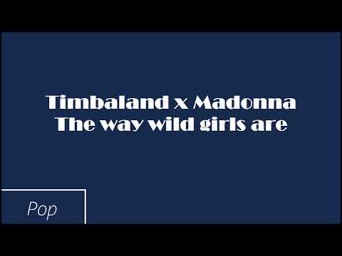 Timbaland x Madonna - The way wild girls are (Mashup)