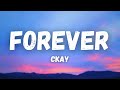 CKay - forever (Lyrics)