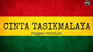 Download lagu CINTA TASIKMALAYA VERSI REGGAE SKA | ASAHAN mp3