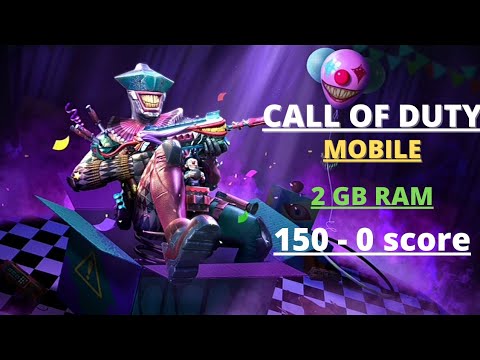 CALL OF DUTY MOBILE IN 2 GB RAM WITH 150 - 0 SCORE