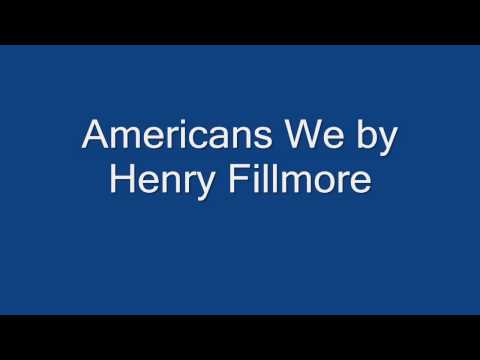Americans We by Henry Fillmore