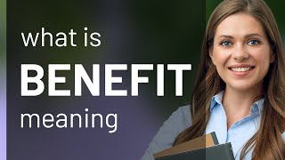 Benefit | definition of BENEFIT
