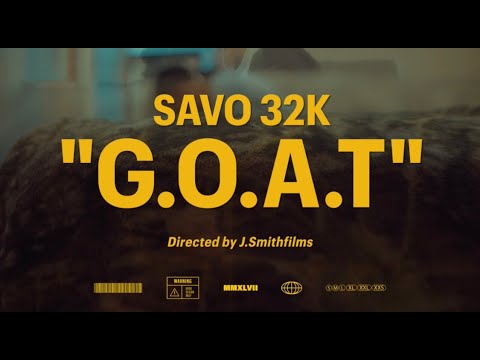 Savo 32k - G.O.A.T (Shot by @j.smithfilms6767 ) #Trending