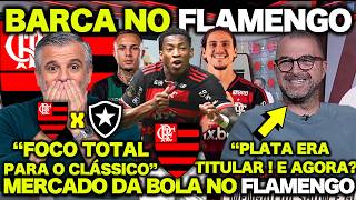 FLAMENGO X BOTAFOGO ! BARCA NO FLAMENGO ! MERCADO DA BOLA AGITADO no FLAMENGO