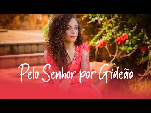 Pelo Senhor, Por Gideão - Taynara Santana