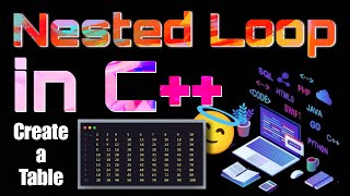 Download the video "What is Nested Loop in C++ | Create Tables from 2 to 10 using Nested Loop"