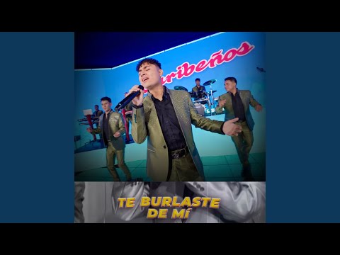 Te Burlaste De Mi