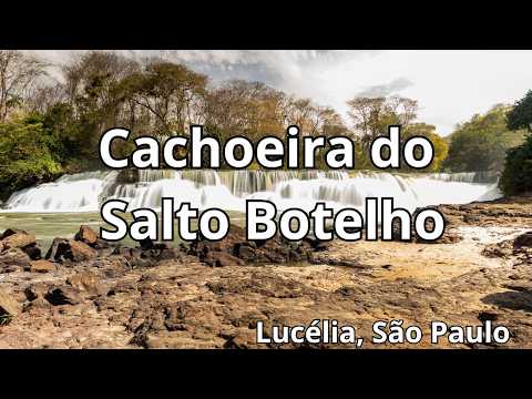 Cachoeira do Salto Botelho - Lucélia SP