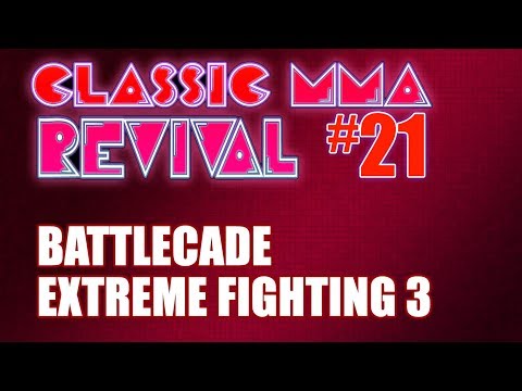 Classic MMA Revival 21 - Battlecade Extreme Fighting 3 (w/ Alistair!)