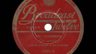 Carson Robison &amp; his Pioneers - Oh! Susanna - 1932
