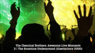 The Sunshine Underground - The Chemical Brothers Awesome Live Moments