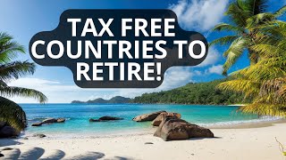 Tax-free retirement? Why you should move to an English-speaking country!