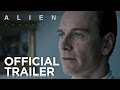 Alien: Covenant | Official Trailer [HD] | 20th Cen...